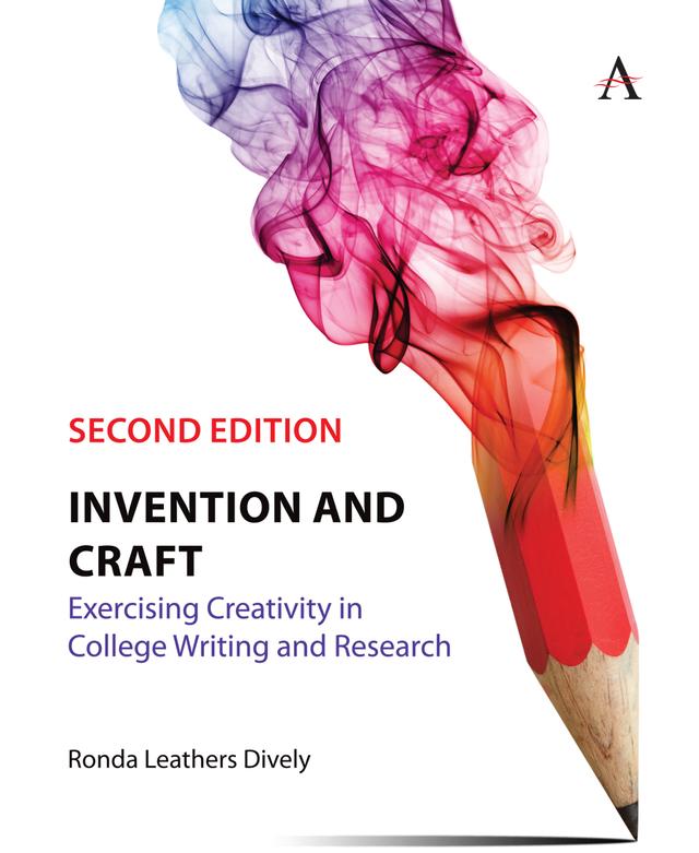 Invention and Craft, Second Edition by Ronda Leathers Dively