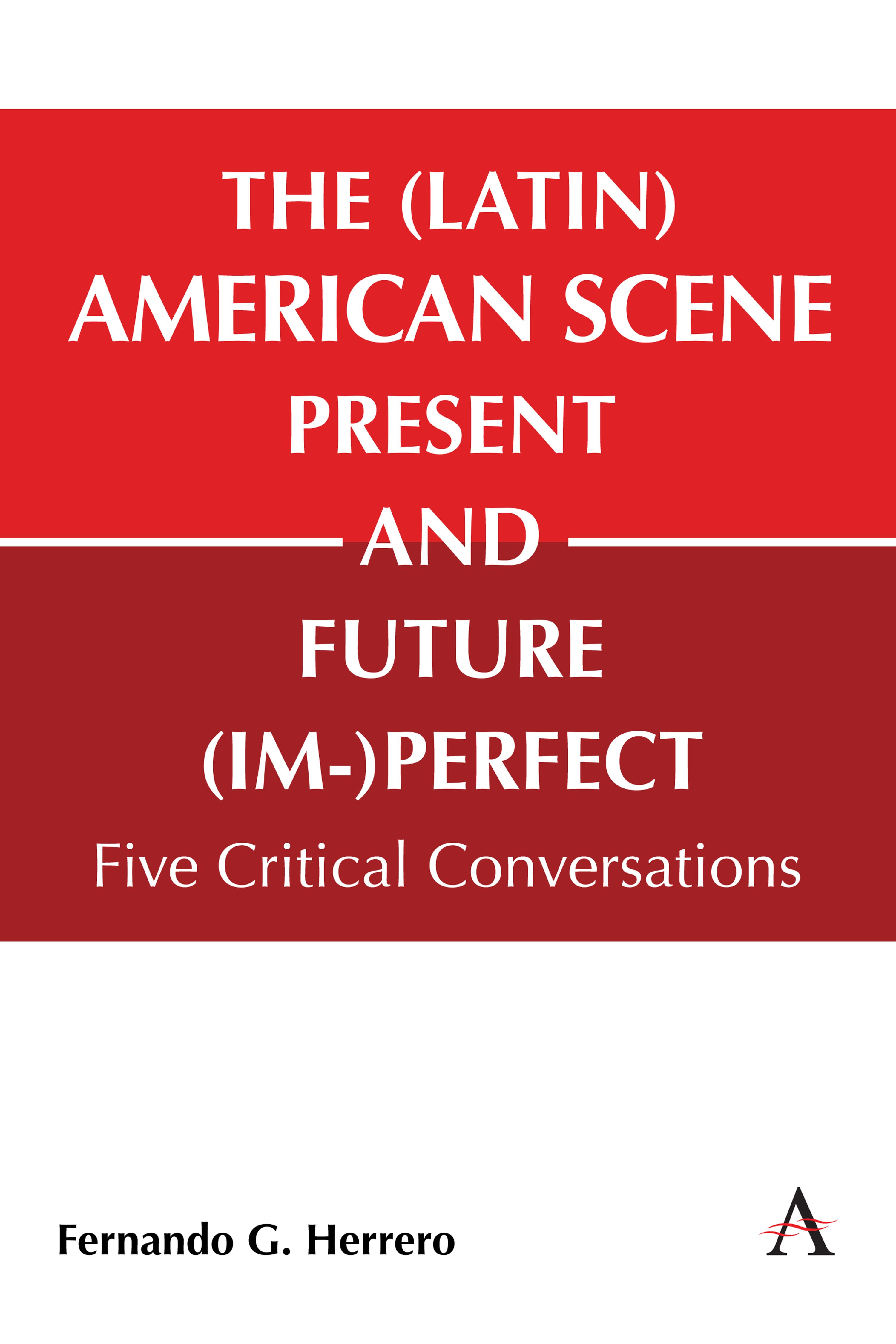 The (Latin) American Scene, Present and Future (Im-)Perfect
