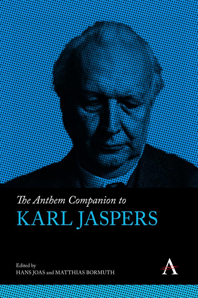 The Anthem Companion to Karl Jaspers by Hans Joas, Matthias Bormuth