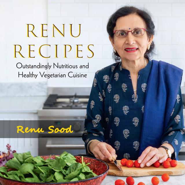 Renu Recipes by Renu Sood