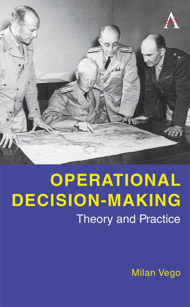 Operational Decision-Making by Milan Vego