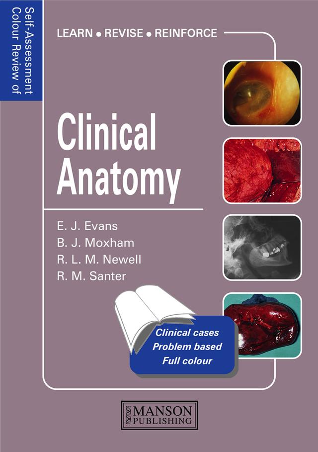 Clinical Anatomy by Bernard Moxham, Edward Evans, Richard Newell, Robert Santer