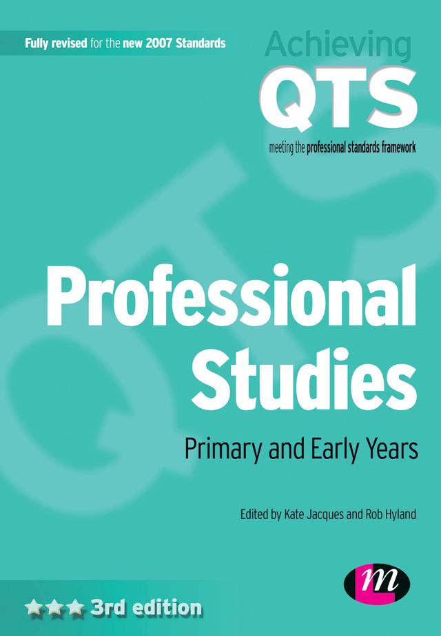 Professional Studies: Primary and Early Years by Kate Jacques