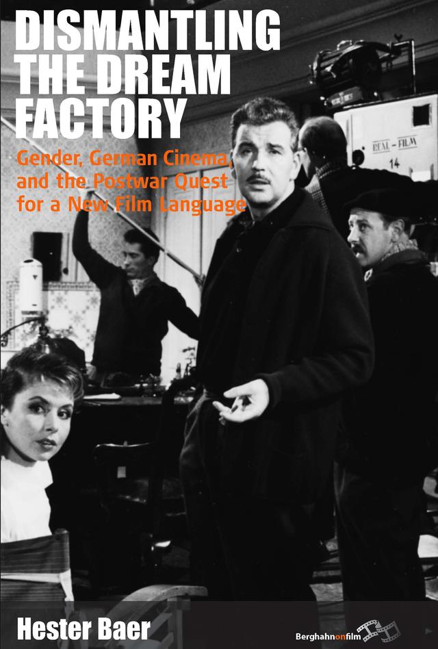 Dismantling the Dream Factory by Hester Baer