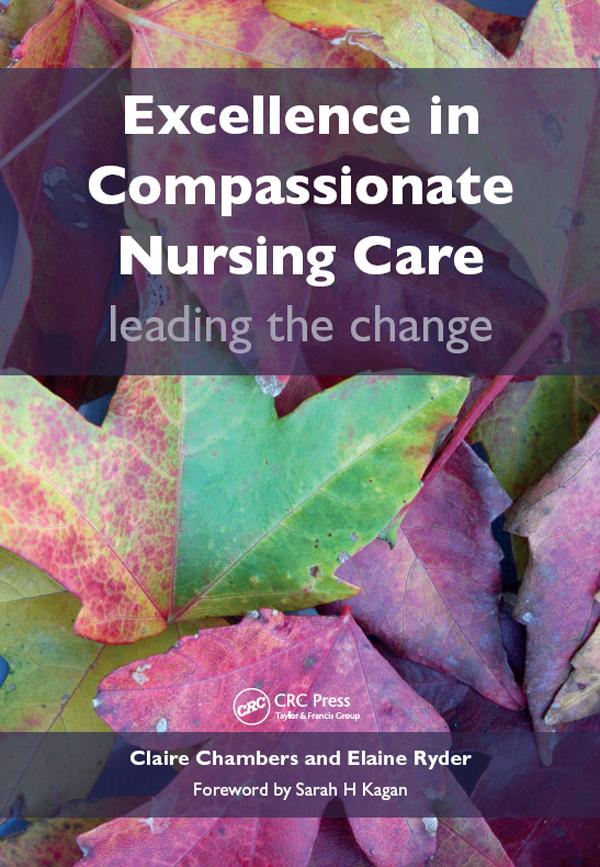 Excellence in Compassionate Nursing Care by Claire Chambers, Elaine Ryder