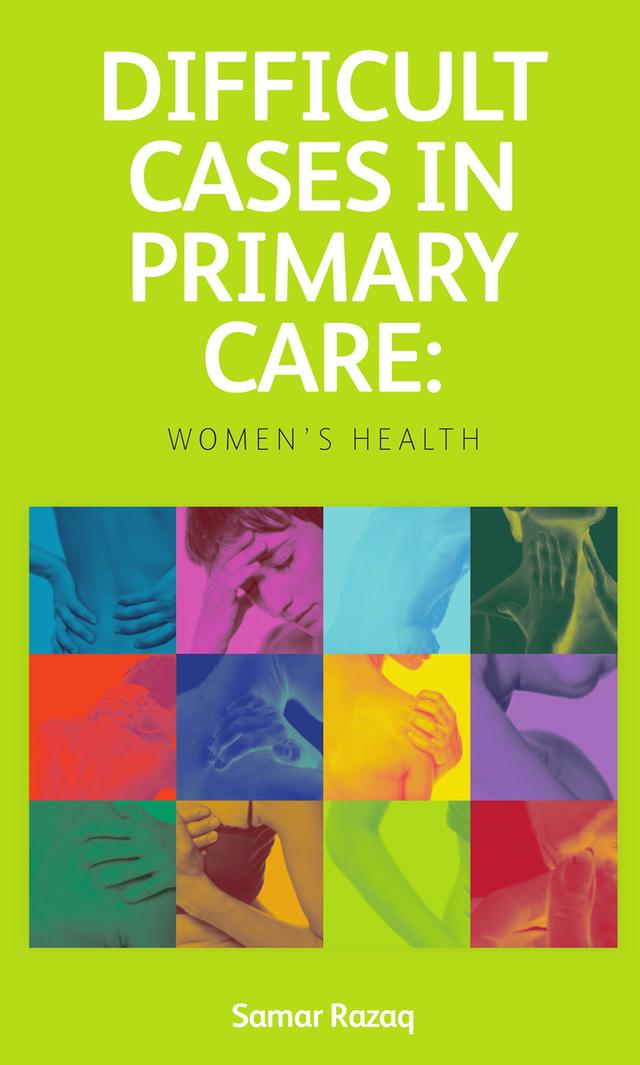 Difficult Cases in Primary Care by Samar Razaq