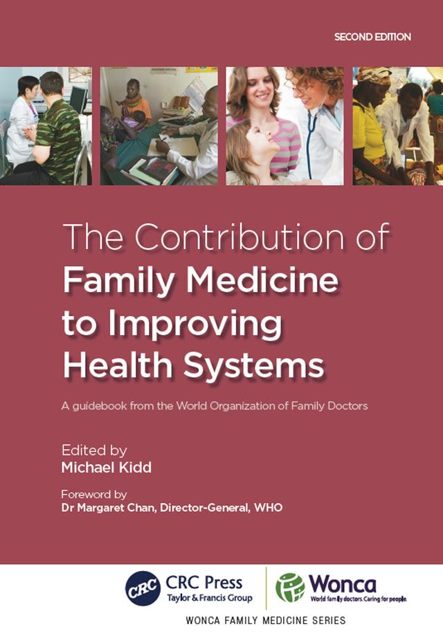 The Contribution of Family Medicine to Improving Health Systems by Michael Kidd