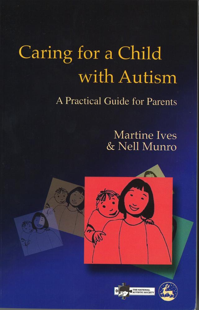 Caring for a Child with Autism by Martine Ives, Nell Munro, Richard Wynn