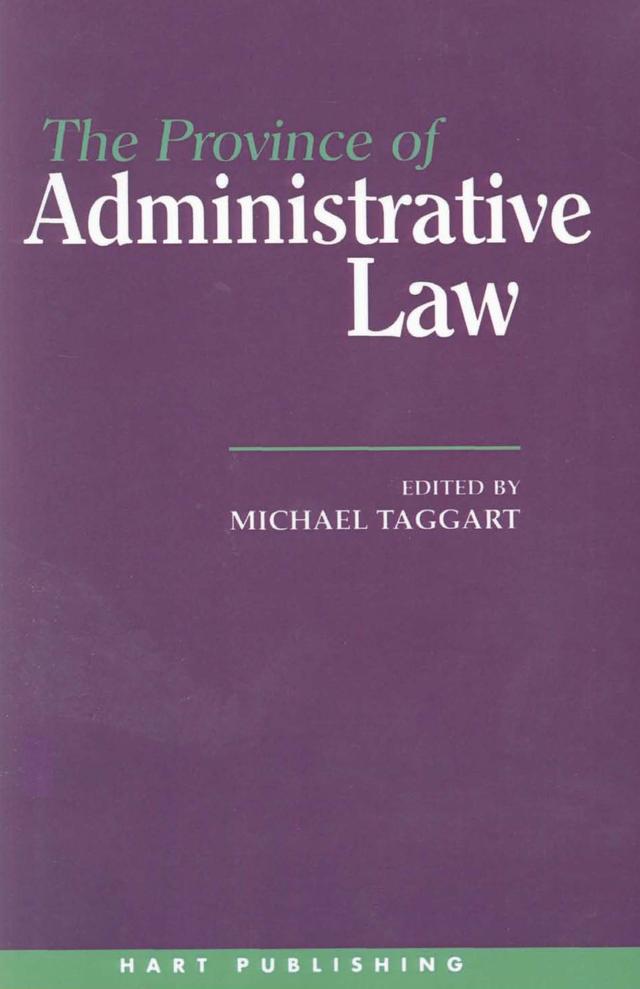 The Province of Administrative Law by Michael Taggart