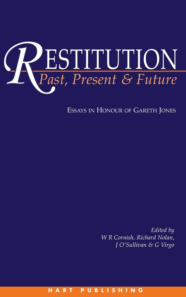 Restitution: Past, Present and Future by G J Virgo, Janet O'Sullivan, Richard C Nolan, William Cornish