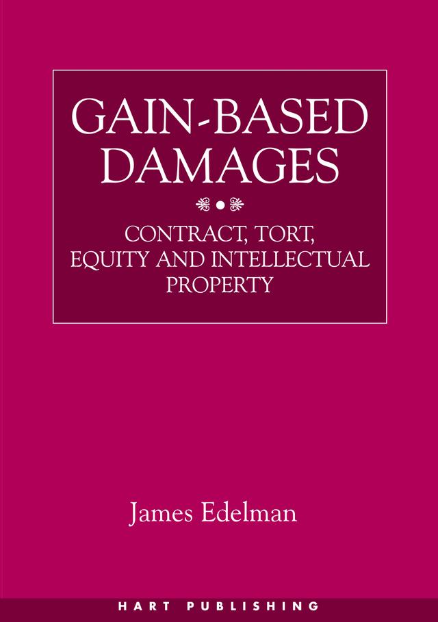 Gain-Based Damages by James Edelman