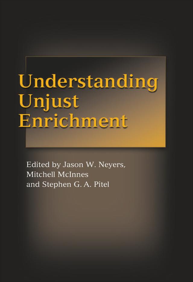 Understanding Unjust Enrichment by Jason W Neyers, Mitchell McInnes, Stephen G.A. Pitel