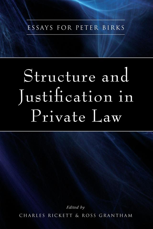 Structure and Justification in Private Law by C.E.F. Rickett, Ross Grantham