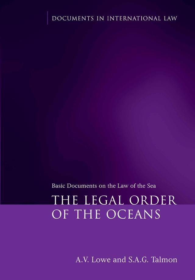 The Legal Order of the Oceans by A.V. Lowe, Stefan Talmon