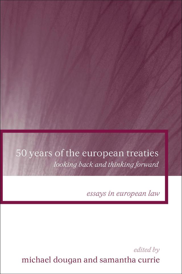50 Years of the European Treaties by Michael Dougan, Samantha Currie