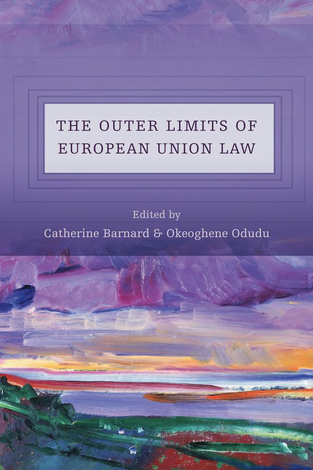 The Outer Limits of European Union Law by Catherine Barnard, Okeoghene Odudu