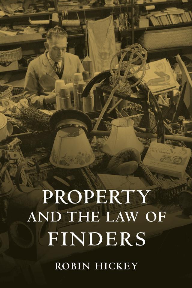 Property and the Law of Finders by Robin Hickey