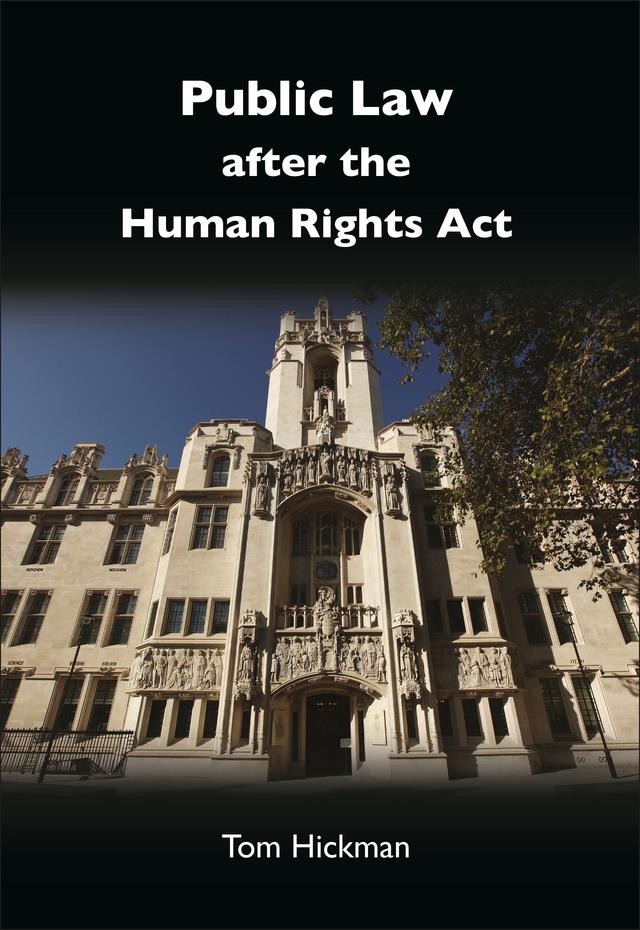 Public Law after the Human Rights Act by Tom Hickman