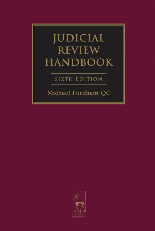 Judicial Review Handbook by The Hon Sir Michael Fordham