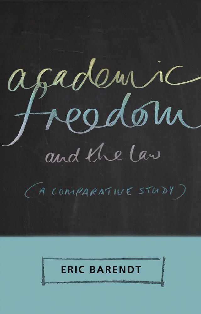 Academic Freedom and the Law by Eric Barendt