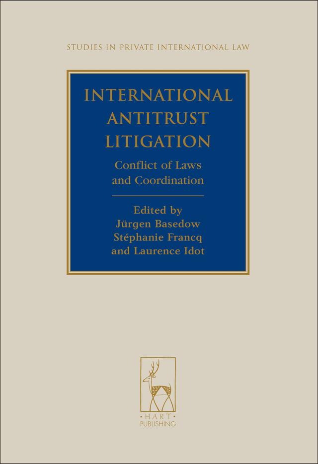 International Antitrust Litigation by Jurgen Basedow, Laurence Idot, Stephanie Francq