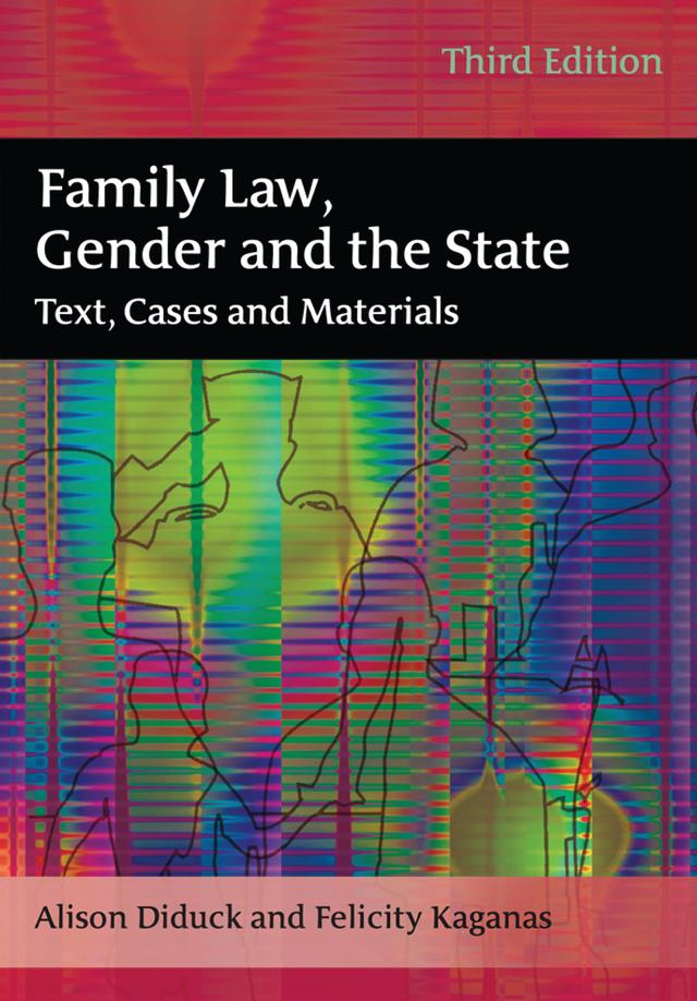 Family Law, Gender and the State by Alison Diduck, Felicity Kaganas