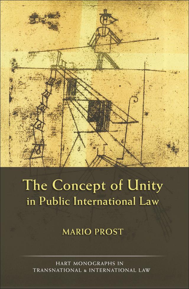 The Concept of Unity in Public International Law by Mario Prost