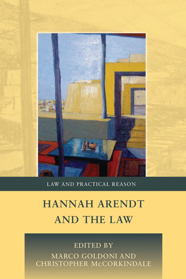 Hannah Arendt and the Law by Chris McCorkindale, Marco Goldoni