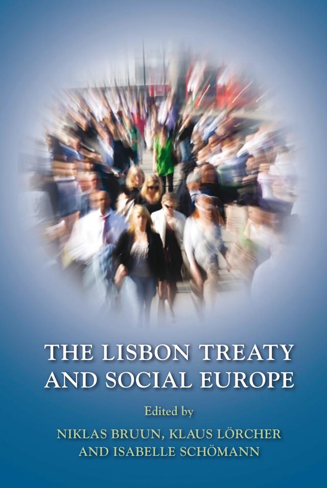 The Lisbon Treaty and Social Europe by Isabelle Schömann, Klaus Lörcher, Niklas Bruun