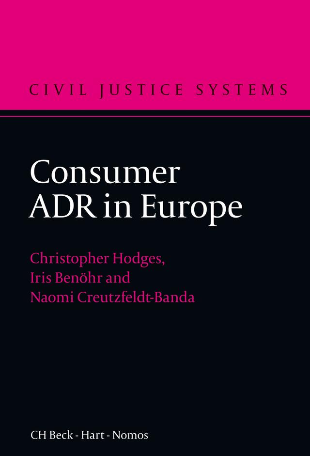 Consumer ADR in Europe by Christopher Hodges, Iris Benöhr, Naomi Creutzfeldt