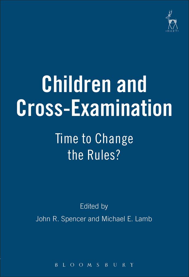 Children and Cross-Examination by J R Spencer, Michael Lamb