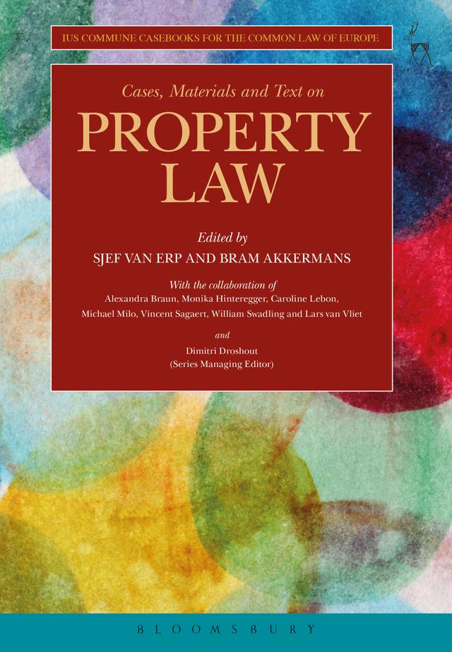 Cases, Materials and Text on Property Law by Bram Akkermans, Sjef van Erp