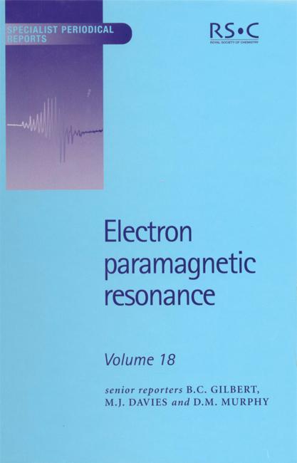 Electron Paramagnetic Resonance by Alex Smirnov, Bruce C Gilbert, Chris Kay, Damien M Murphy, David Collison, David Lurie, Dieter Beckert, Edgar Groenen, Elio Giamello, Eric McInnes, Gareth R Eaton, Gerard Canters, Graham Smith, Juergen Huttermann, Mark Burkitt, M J Davies, Peter Riedi, Reinhard Kappl, Sandra S Eaton, Stefan Weber