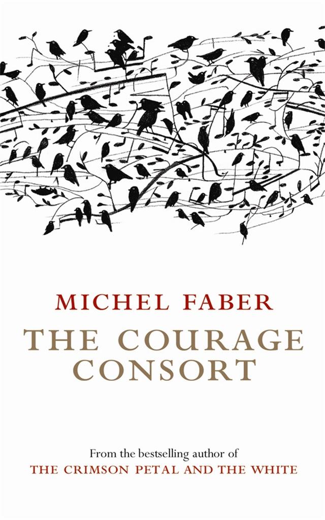 The Courage Consort by Michel Faber