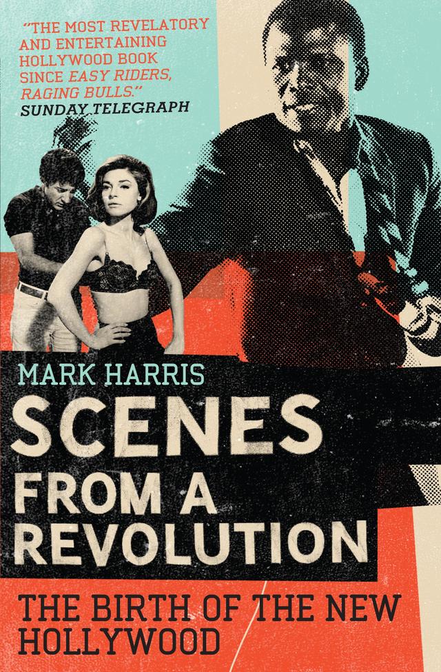 Scenes From A Revolution by Mark Harris