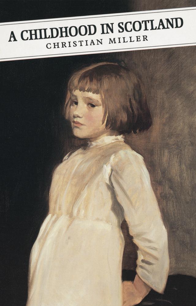 A Childhood In Scotland by Christian Miller, Dorothy Porter
