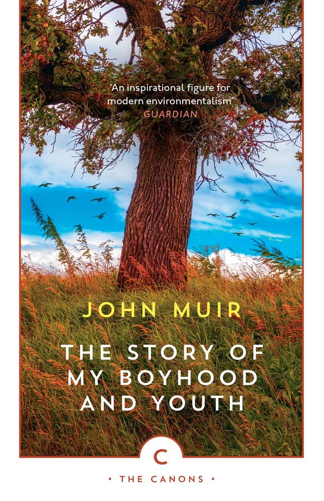 The Story of My Boyhood and Youth by John Muir
