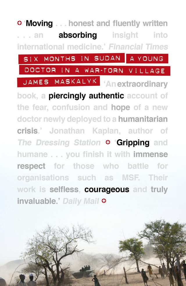 Six Months in Sudan by James Maskalyk