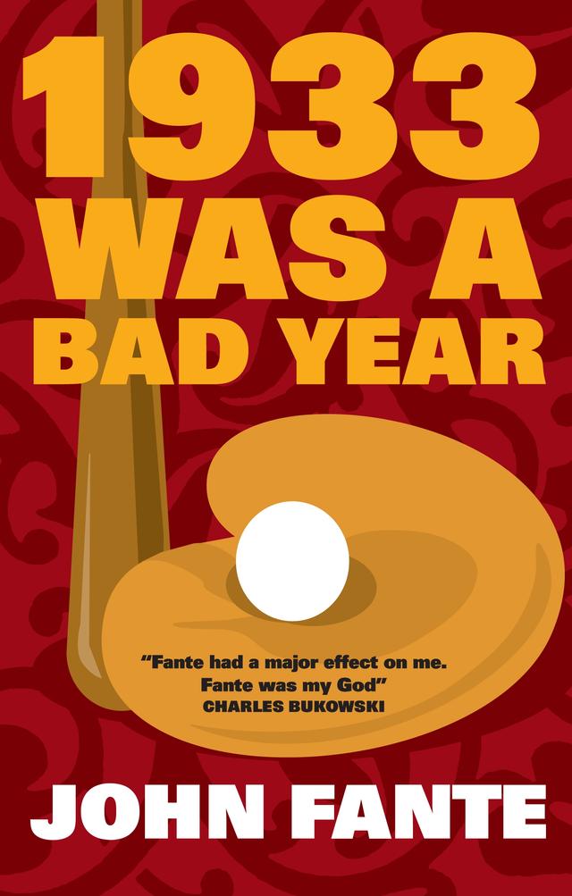 1933 Was A Bad Year by John Fante