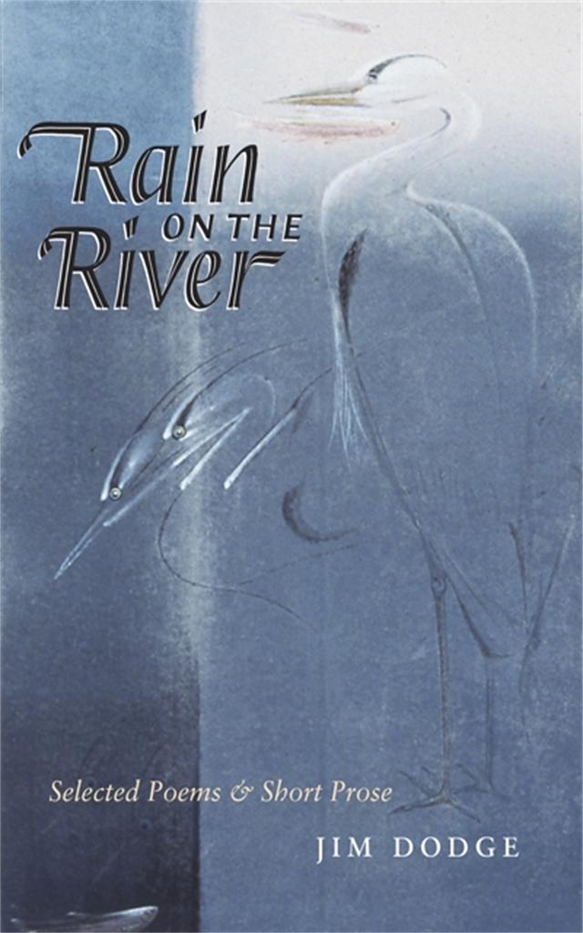 Rain On The River by Jim Dodge