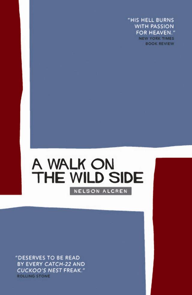 A Walk On The Wild Side by Nelson Algren, Richard Flanagan