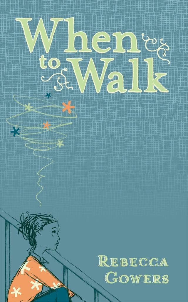 When To Walk by Rebecca Gowers