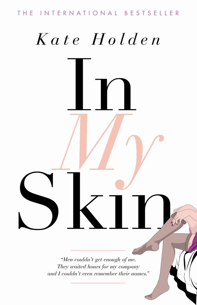 In My Skin by Kate Holden