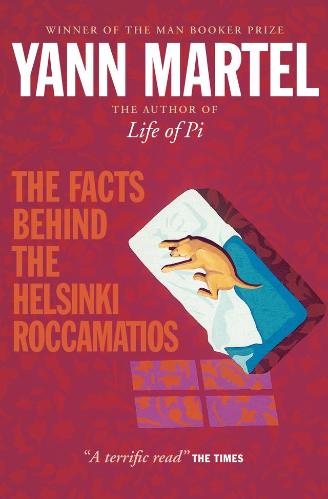 The Facts Behind the Helsinki Roccamatios by Yann Martel