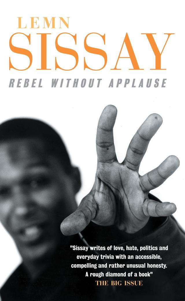 Rebel Without Applause by Lemn Sissay
