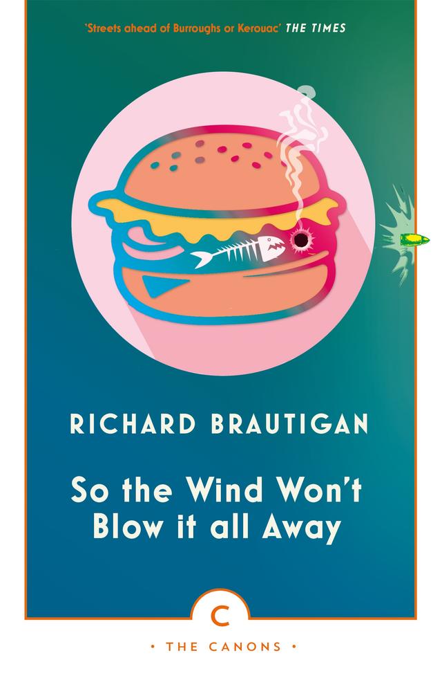 So the Wind Won't Blow It All Away by Jeffrey Lent, Richard Brautigan