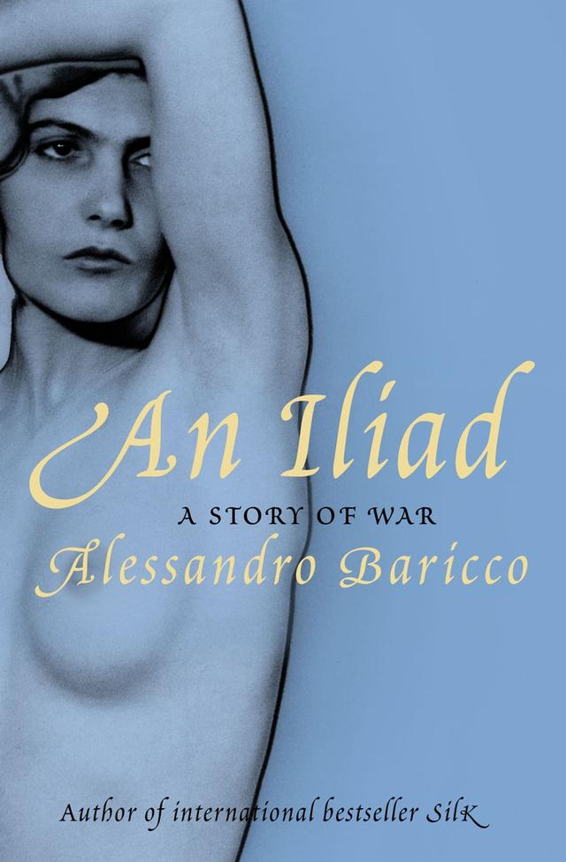 An Iliad by Alessandro Baricco, Ann Goldstein