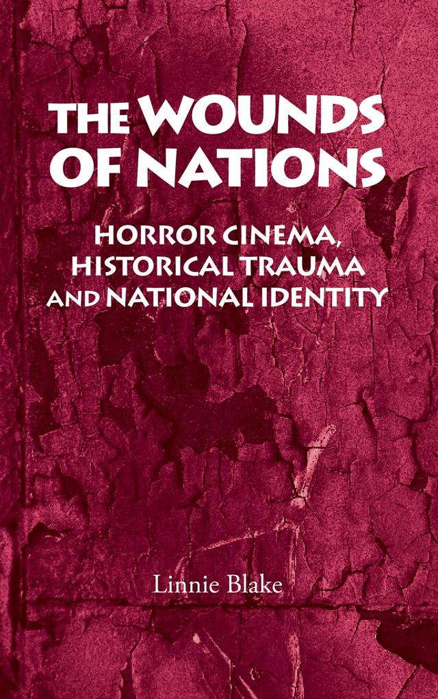 The wounds of nations by Linnie Blake