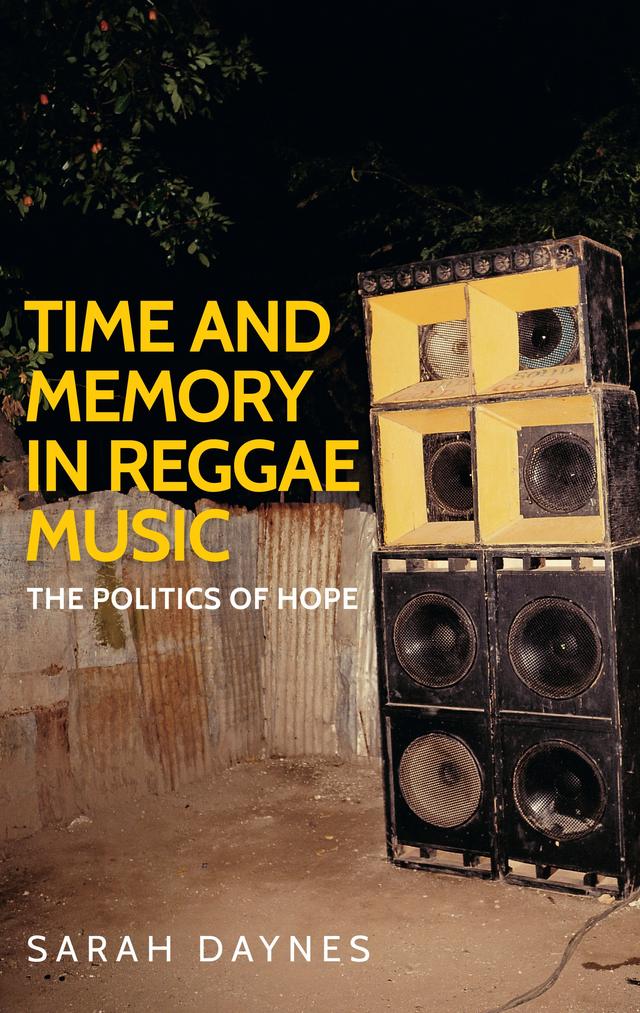 Time and memory in reggae music by Sarah Daynes