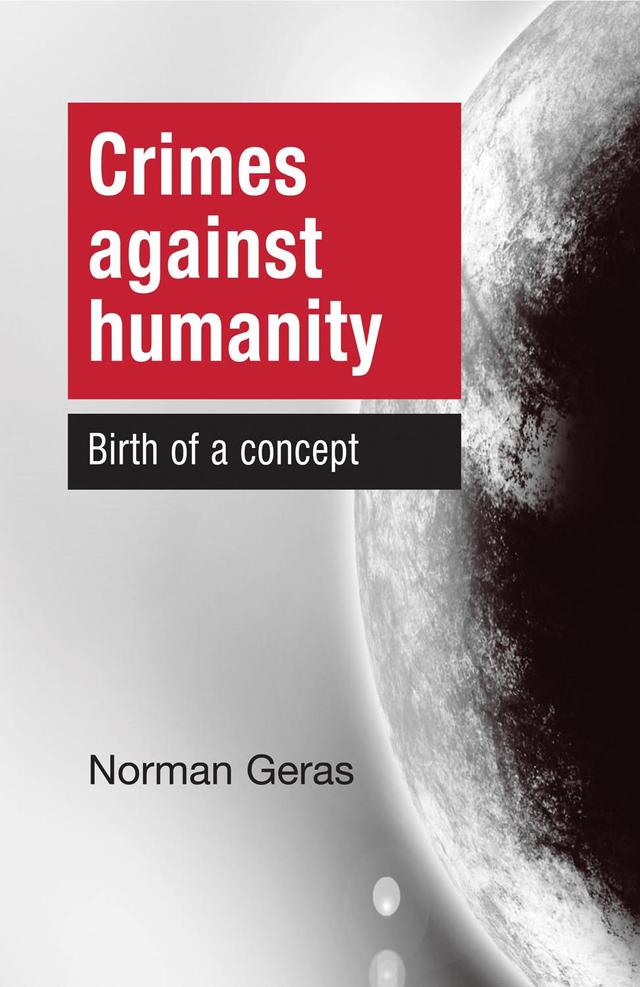 Crimes Against Humanity by Norman Geras
